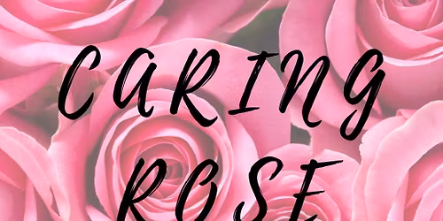 Caring Rose Week