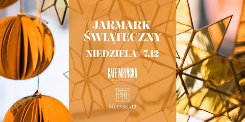 \ud83c\udf84 JARMARK \u015aWI\u0104TECZNY w M\u0142y\u0144ska12! \ud83c\udf84