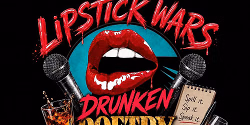 Lipstick Wars: Drunken Poetry Night 