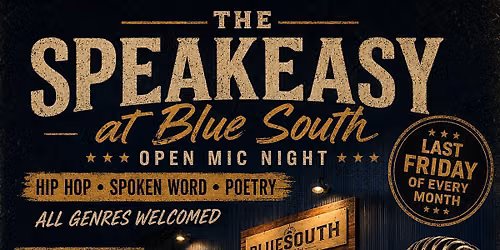 The Speakeasy Open Mic at BlueSouth