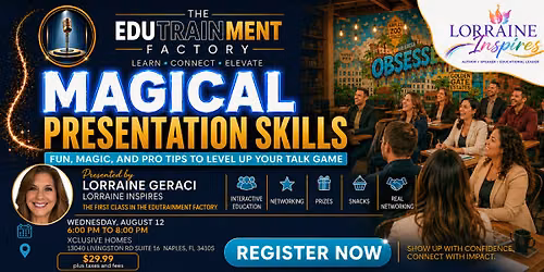 Magical Presentation Skills: The EduTRAINment Factory