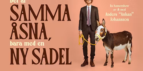 Det \u00e4r samma \u00e5sna, bara med en ny sadel