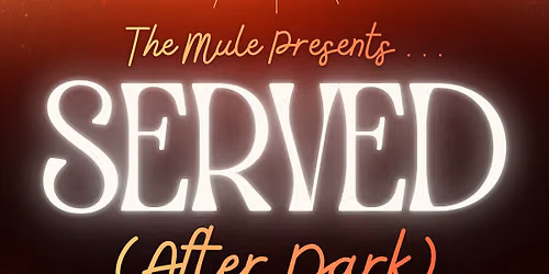 Served After Dark