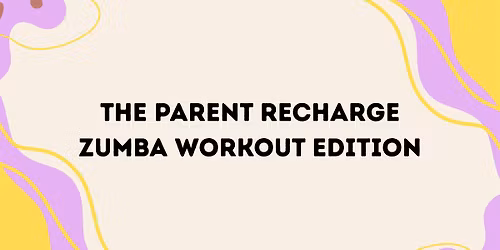 The Parent Recharge: Zumba Workout Edition