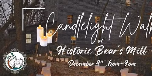 Candlelight Walk at Historic Bear's Mill 
