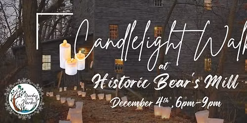 Candlelight Walk at Historic Bear's Mill
