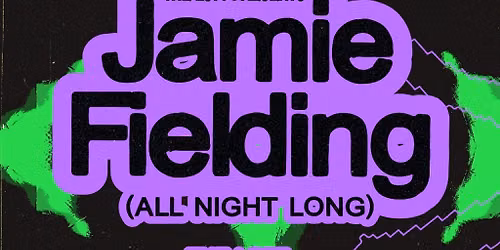 The Loft: Jamie Fielding (All Night Long)