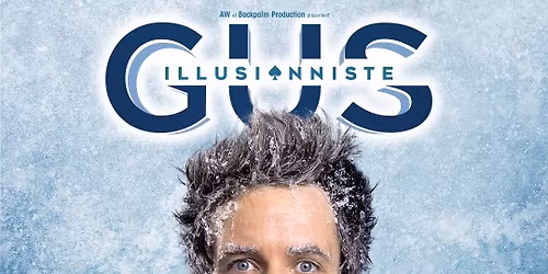 GUS L'ILLUSIONISTE \u2022 LE CEPAC SILO - MARSEILLE \u2022 07 JUIN 2026