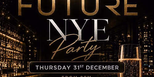 FUTURE NYE Party