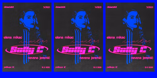  DISKODELIKT w\/ SALLY C, NEVENA JEREMI\u0106, ELENA MIKAC 