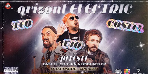 PITEȘTI | Teo, Vio și Costel - Orizont Electric | Stand Up Comedy Show
