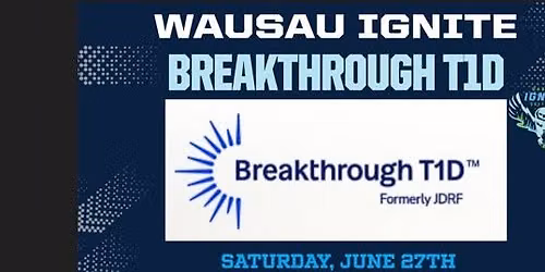 Breakthrough T1D Night with Wausau Ignite