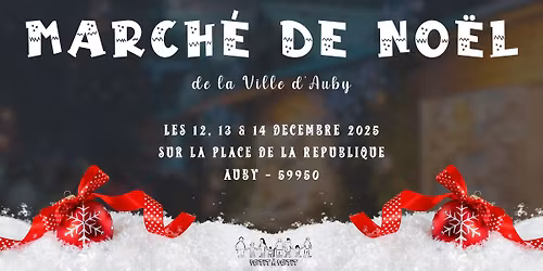 \ud83c\udf85 MARCHE DE NOEL D'AUBY - 2025 \u2728