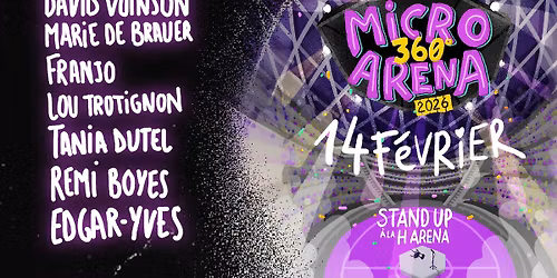 MICRO 360 AU H ARENA avec Franjo, David Voinson, Marie de Brauer, Tania Dutel...