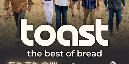 TOAST - The BEST of BREAD Tour | Lynn, MA | May 22