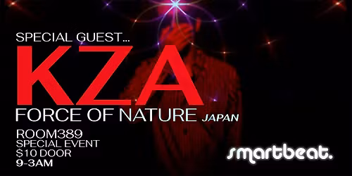 smartbeat presents dj KZA (Force of Nature, Japan) @ ROOM 389 in Oakland