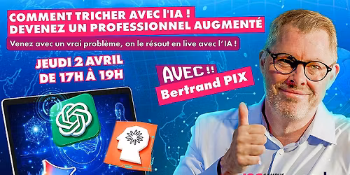 Workshop  "Comment tricher avec l'IA : devenez un professionnel augment\u00e9"