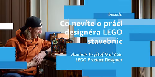 Beseda: Co nev\u00edte o pr\u00e1ci design\u00e9ra LEGO stavebnic