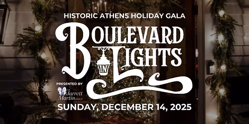 Historic Athens Holiday Gala 2025: Boulevard in Lights, presented by Jarrett Martin Group