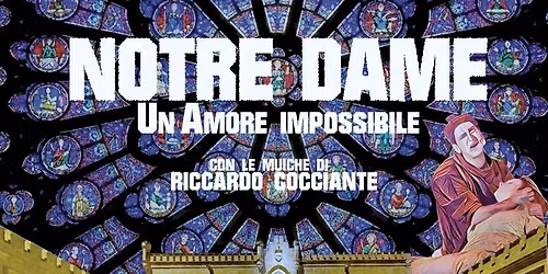NOTRE DAME UN AMORE IMPOSSIBILE - LUXURY DINNER SHOW 