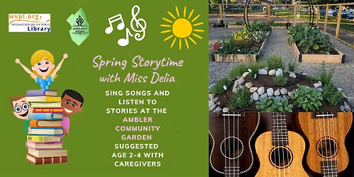 Spring Storytime in the  Ambler Community Garden