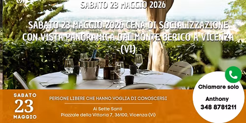 Sabato 23 Maggio 2026 Cena di socializzazione con vista panoramica dal Monte Berico a Vicenza (Vi)