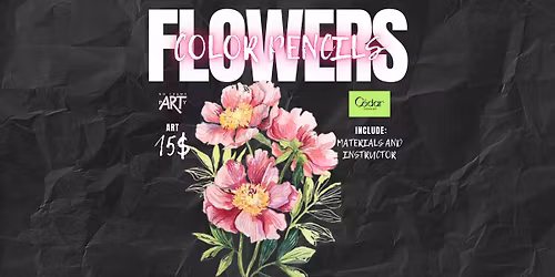 Color Pencil Workshop: Flowers