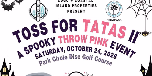 Toss for Tatas II: A Spooky ThrowPink Disc Golf Tournament