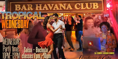 Tropical Wednesday Salsa Classes&Party at Revolucion de Cuba.