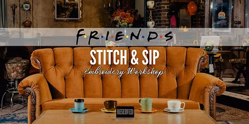 Friends-themed Embroidery Workshop