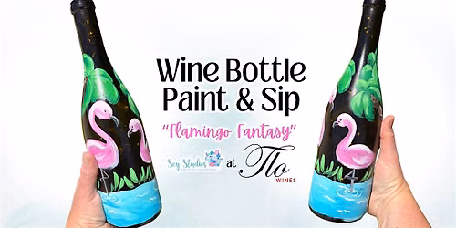 Wine Bottle Paint & Sip: "Flamingo Fantasy"