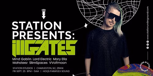 Station Presents: Ill.GATES