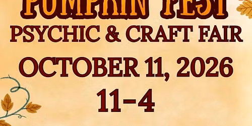 4th Annual Pumpkin Fest Psychic & Craft Fair