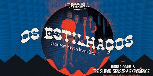 Pleasure Seekers Club w. Os Estilhacos-60sGarage\/Brasil+Bernar Gomma&The Super Sensory Experience