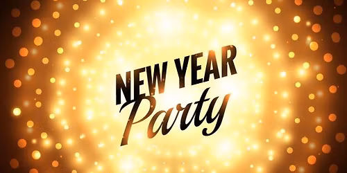 NEW YEARS EVE PARTY \ud83c\udf89 Ticket Only Event!