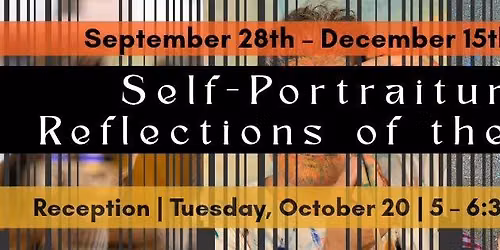 Self - Portraiture: Reflection of the Self - LRAC Main Gallery