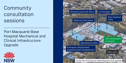 Port Macquarie Base Hospital Upgrade - Community Info Sessions