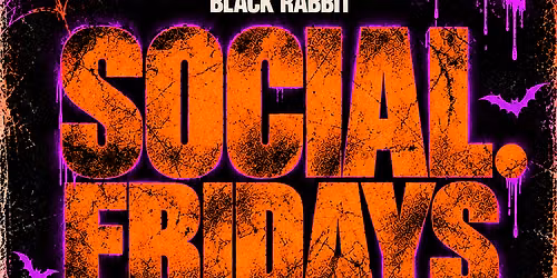 SOCIAL FRIDAYS HALLOWEEN PARTY@ BLACK RABBIT \ud83d\udc7b\ud83d\udc30\ud83c\udf78