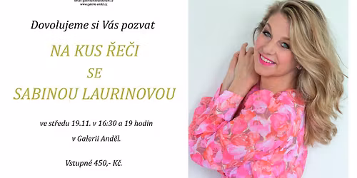 Na kus \u0159e\u010di se SABINOU LAURINOVOU v Galerii And\u011bl