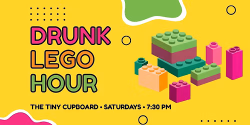 Drunk Lego Hour
