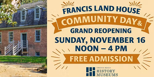 Francis Land House Community Day & Grand Reopening (FREE)