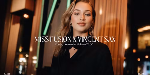 Miss Fusion + Vincent Sax