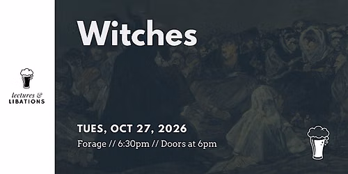 Lectures & Libations: Witches