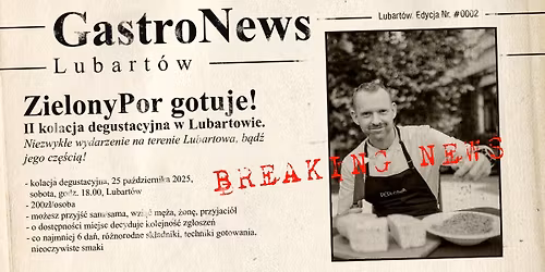 II kolacja degustacyjna w Lubartowie. Secret Location.