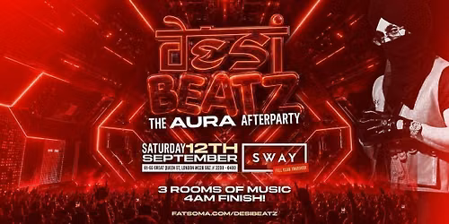 DESI BEATZ : THE AURA AFTERPARTY! | 12.09.26 | SWAY BAR