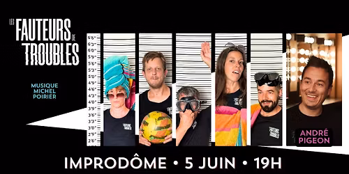 Les Fauteurs de Troubles x Andr\u00e9 Pigeon