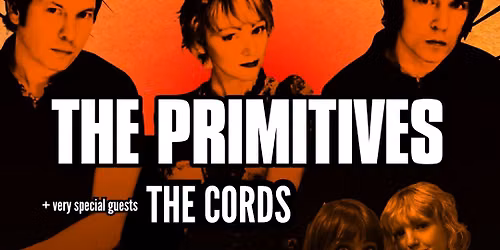 The Primitives + The Cords live in Leeds