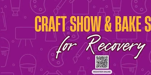 Craft Show & Bake Sale Fundraiser for Recovery