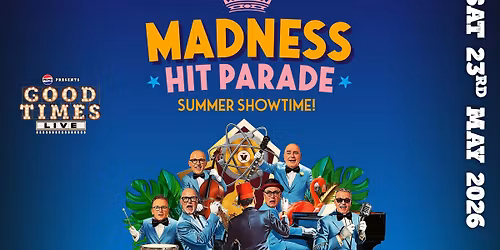 Madness plus Special Guests