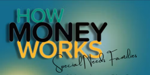 How Money Works for Special Needs Families